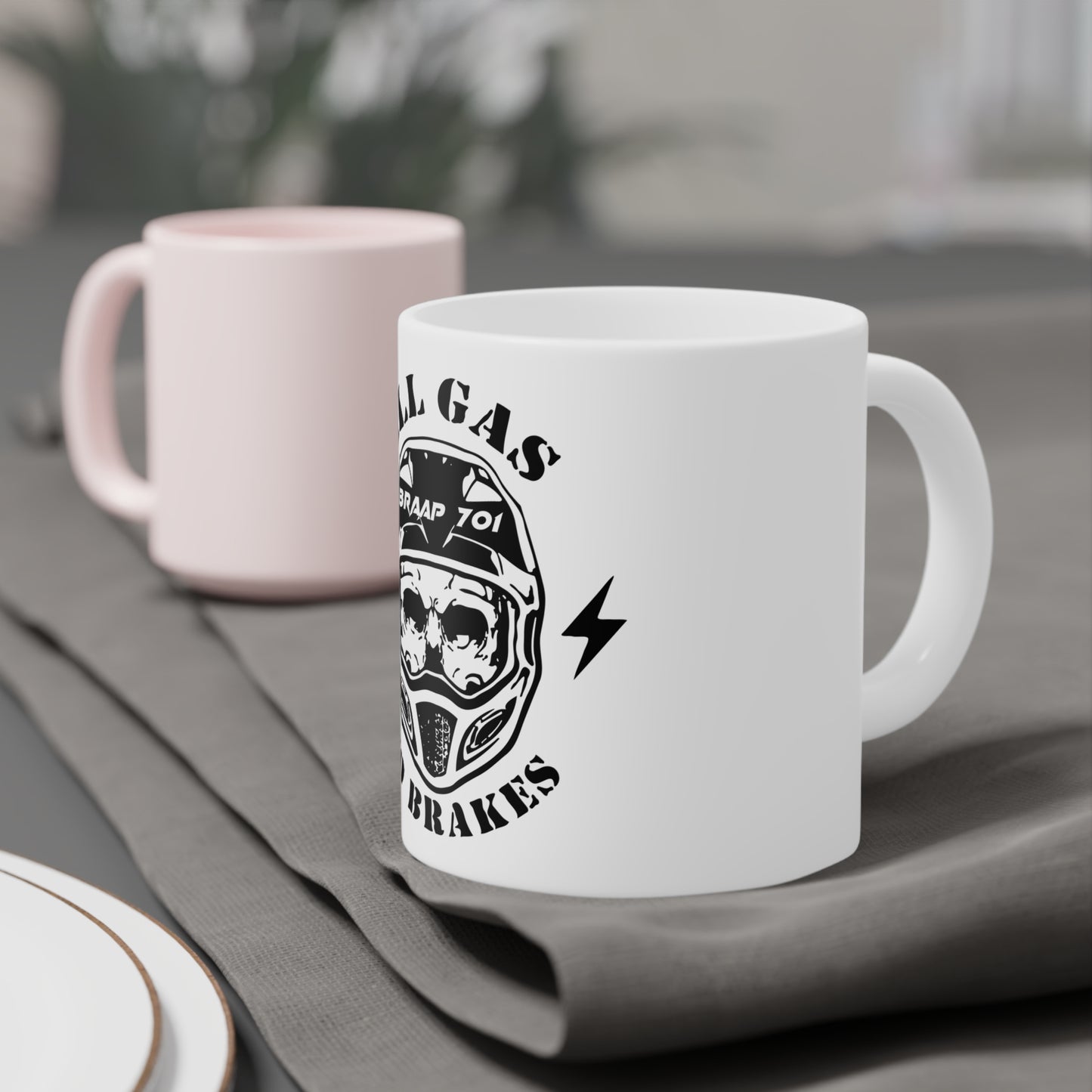 All Gas No Brakes Ceramic Mugs (11oz5oz0oz) - Braap 701